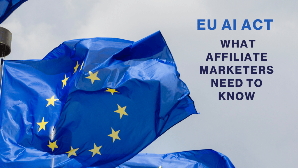 EU AI Act Article 50: What affiliate marketers need to know